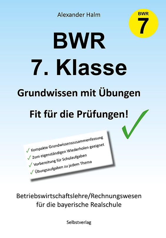 BWR 7. Klasse - Grundwissen und Übungen